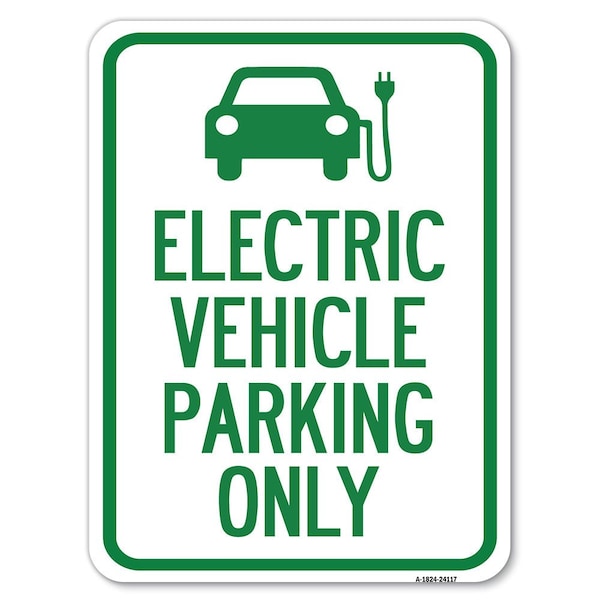 Electric Vehicle Parking W/ Graphic Heavy-Gauge Alum Rust Proof Parking, 18" x 24", A-1824-24117